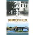 True Tales of the Sacramento Delta