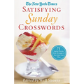 The New York Times Satisfying Sunday Crosswords: 75 Sunday Puzzles from the Pages of the New York Times