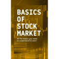 Basics of Stock Market: All the basics you need to understand to start
