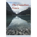 The Canadian Years