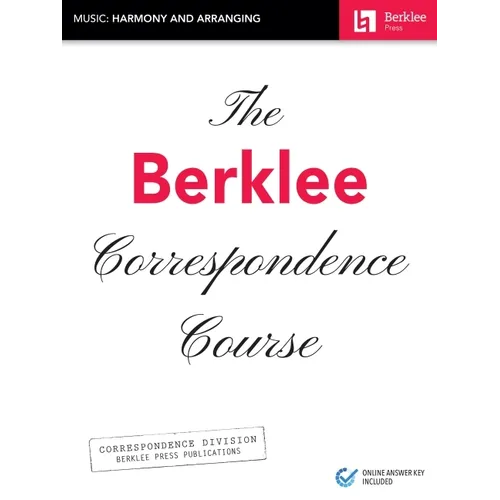 The Berklee Correspondence Course - Music: Harmony and Arranging