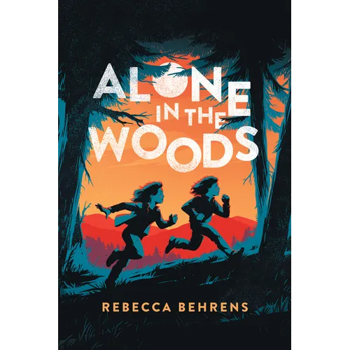 Alone in the Woods