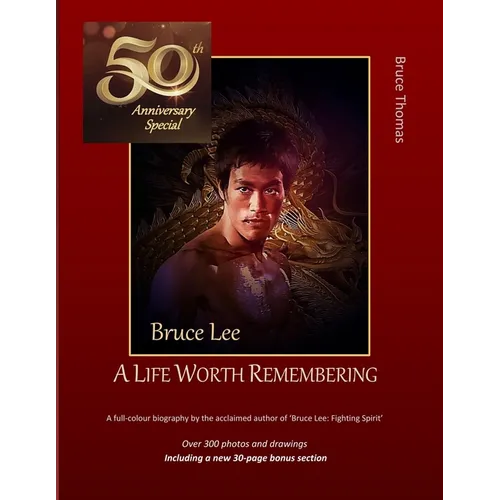 Bruce Lee: 50th Anniversary Special: ...a life woth remembering