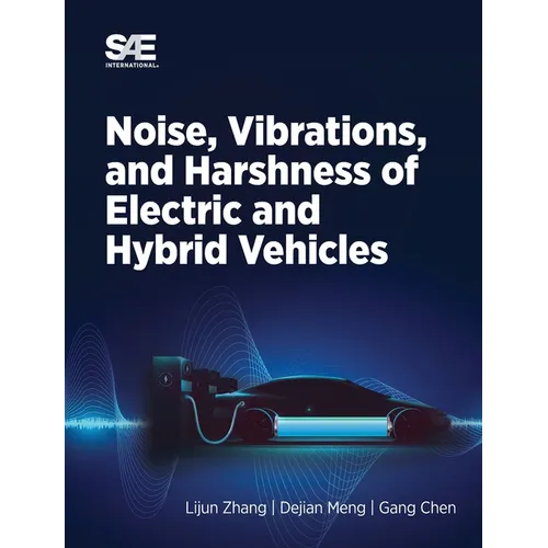 Noise, Vibration and Harshness of Electric and Hybrid Vehicles