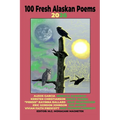 100 Fresh Alaskan Poems 2026