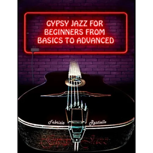 Gypsy Jazz for Beginners, from Basics to Advanced