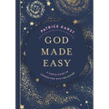 God Made Easy: A Simple Guide to Connecting with the Divine