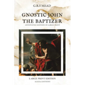 Gnostic John the Baptizer: Annotated Edition in Large Print