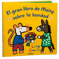 El Gran Libro de Maisy Sobre La Bondad / Maisy's Big Book of Kindness: Volume 3