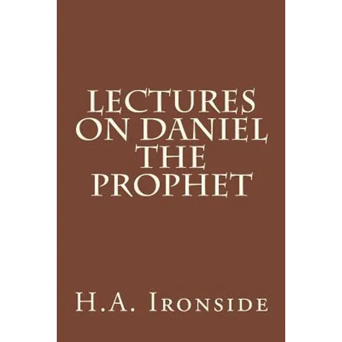 Lectures on Daniel The Prophet