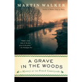 A Grave in the Woods: A Bruno, Chief of Police Novel