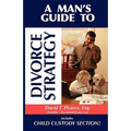 A Man's Guide to Divorce Strategy