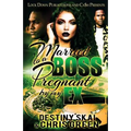 Married to a Boss, Pregnant by my Ex