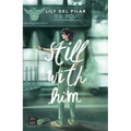 Still with Him