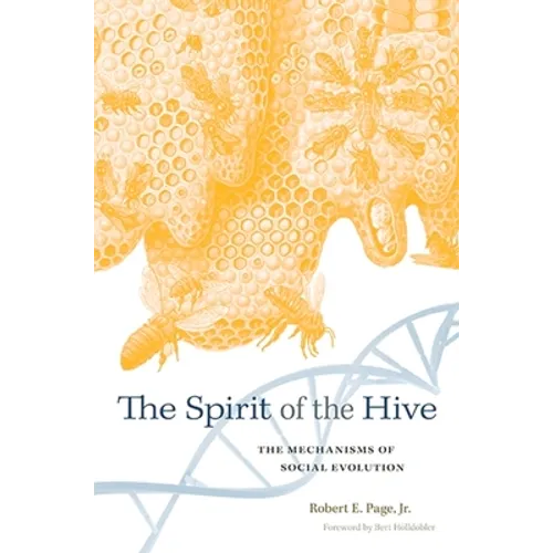 Spirit of the Hive: The Mechanisms of Social Evolution