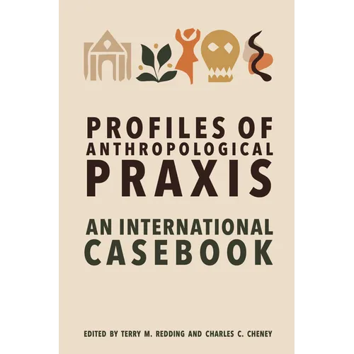 Profiles of Anthropological PRAXIS: An International Casebook