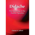Didache: The Teaching of the Twelve Apostles