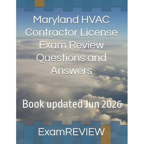 Maryland HVAC Contractor License Exam Review Questions and Answers
