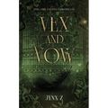 Vex And Vow