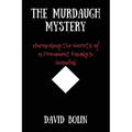 The Murdaugh Mystery: Unraveling the Secrets of a Prominent Family's Scandal