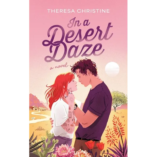 In a Desert Daze: A Spicy Childhood Friends to Lovers Romance