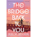 The Bridge Back to You
