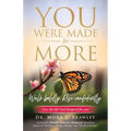 You Were Made for More: Live the life God designed for you