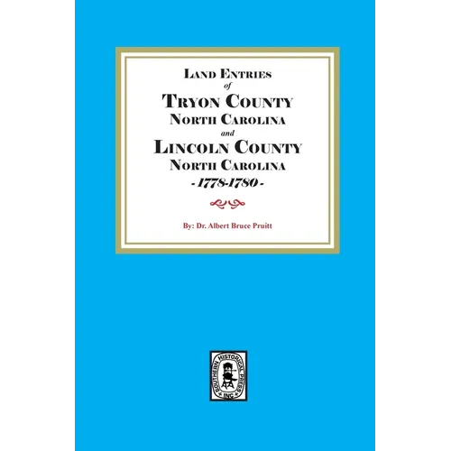 Tryon and Lincoln Counties, North Carolina Land Entries, 1778-1780