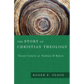The Story of Christian Theology: Twenty Centuries of Tradition and Reform