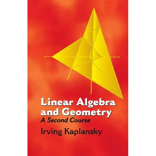 Linear Algebra and Geometry: A Second Course