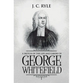 A Sketch of the Life and Labors of George Whitefield: Annotated