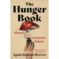 The Hunger Book: A Memoir from Communist Poland
