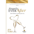 Happily Ever After: Daily Wisdom for a Marriage that Lasts