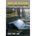 Rough Waters: The Life of a Naval Intelligence Officer