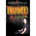 Numb Surviving the Madness of the Iran Revolution... A True Story
