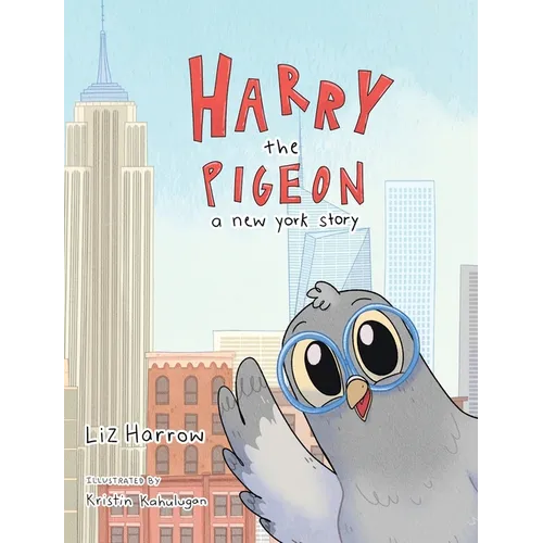Harry the Pigeon: A New York Story