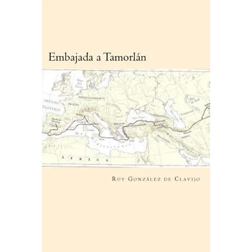 Embajada a Tamorlan (Spanish Edition)