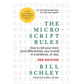 The Micro-Script Rules: How to tell your story (and differentiate your brand) in a sentence...or less.