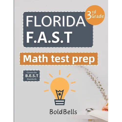 Florida FAST Test Prep Math Grade 3: Essential Mathematics Practice Test Prep for Florida Assessment of Student Thinking (FAST) 3rd grade