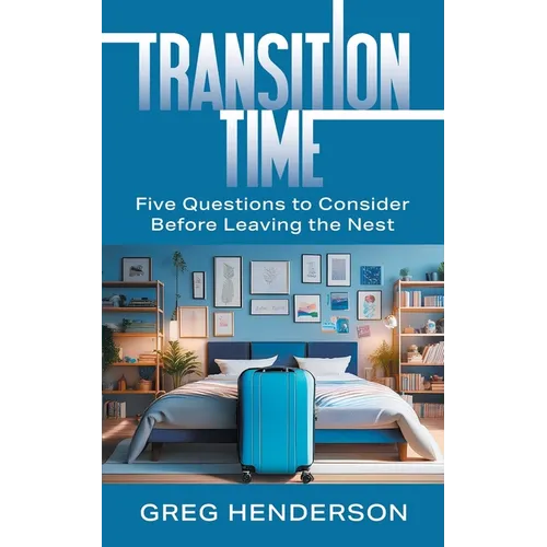 Transition Time: Five Questions to Consider Before Leaving the Nest
