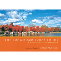 The Long Road Turns to Joy: A Guide to Walking Meditation