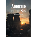 Addicted to the Sun: Book of Miracles
