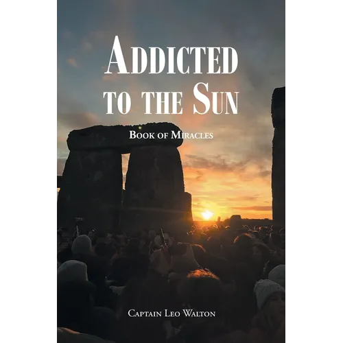 Addicted to the Sun: Book of Miracles