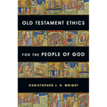 Old Testament Ethics for the People of God