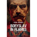 Boryslav in Flames