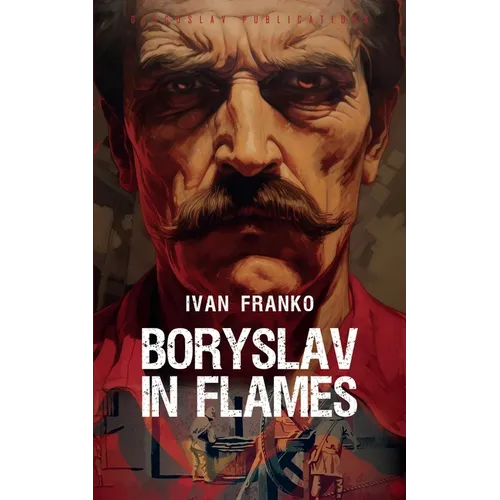 Boryslav in Flames