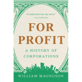 For Profit: A History of Corporations