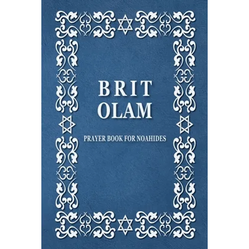 BRIT OLAM, Prayer Book for Noahides