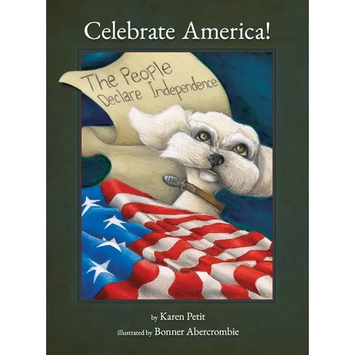 Celebrate America! The People Declare Independence