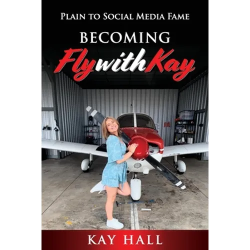 Becoming FlyWithKay: Plain to Social Media Fame